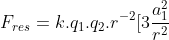 F_{res}=k.q_{1}.q_{2}.r^{-2}[3frac{a_{1}^{2}}{r^{2}}+frac{3a_{2}^{2}}{r^{2}}-3(frac{a^{2}_{1}+2a_{1}a_{2}+a_{2}^{2}}{r^{2}})]