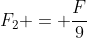 F_2 = frac{F}{9}