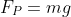 \large F_P=mg \cdot \sin(x)