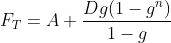 F_T=A+\frac{Dg(1-g^n)}{1-g}