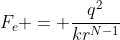 F_e = frac{q^2}{kr^{N-1}}
