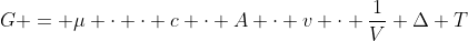 G = mu cdot cdot c cdot A cdot v cdot frac{1}{V} Delta T