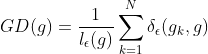 GD(g)=\frac{1}{l_{\epsilon}(g)}\sum_{k=1}^{N}{\delta_{\epsilon}}(g_{k},g)