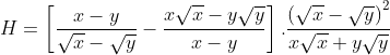 H = \left[ \frac{x-y}{\sqrt{x}-\sqrt{y}}-\frac{x\sqrt{x}-y\sqrt{y}}{x-y} \right].\frac{{{(\sqrt{x}-\sqrt{y})}^{2}}}{x\sqrt{x}+y\sqrt{y}}
