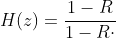 H(z)=\frac{1-R}{1-R\cdot z^{-1}}
