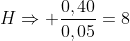 HRightarrow frac{0,40}{0,05}=8