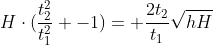Hcdot(frac{t_2^2}{t_1^2} -1)= frac{2t_2}{t_1}sqrt{hH}