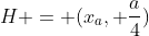 H = (x_{a}, frac{a}{4})