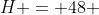 H = 48 + (n-1) cdot3 + 44