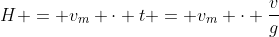 H = v_{m} cdot t = v_{m} cdot frac{v}{g}
