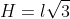 H=lsqrt{3}+frac{3l}{2}