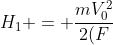 H_{1} = frac{mV_{0}^{2}}{2(F+P)}