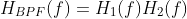 H_{BPF}(f)=H_1(f)H_2(f)