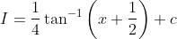 I=\frac{1}{4} \tan ^{-1}\left(x+\frac{1}{2}\right)+c