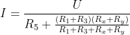 I=\frac{U}{R_5+\frac{(R_1+R_3)(R_x+R_y)}{R_1+R_3+R_x+R_y}}