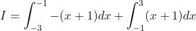 I=\int_{-3}^{-1}-(x+1) d x+\int_{-1}^{3}(x+1) d x