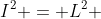 I^{2} = L^{2} + L{2} - 2L^{2}cos30^{circ}
