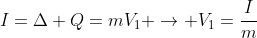 I=Delta Q=mV_1 ightarrow V_1=frac{I}{m}