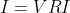 I=VRI = \frac{V}{R}