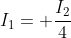 I_{1}= frac{I_{2}}{4}