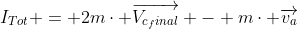 I_{Tot} = 2mcdot overrightarrow{V_{c_final}} - mcdot overrightarrow{v_a}