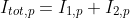 I_{tot,p}=I_{1,p}+I_{2,p}