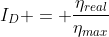 I_D = frac{eta_{real}}{eta_{max}}