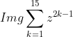 Imgsum_{k=1}^{15}z^{2k-1}