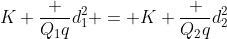 K frac {Q_1q}{d_1^2} = K frac {Q_2q}{d_2^2}