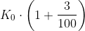 K_{0} \cdot \left ( 1+\frac{3}{100} \right )