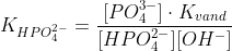 K_{HPO_4^{2-}}=\frac{[PO_4^{3-}]\cdot K_{vand}}{[HPO_4^{2-}][OH^-]}