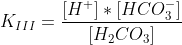 K_{III}=\frac{[H^+]*[HCO_3^-]}{[H_2CO_3]}