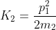 K_2=rac{p_1^2}{2m_2}