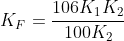 K_F=frac{106K_1K_2}{100K_2+6K_1}