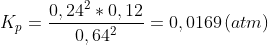K_p=\frac{0,24^2*0,12}{0,64^2}=0,0169\,(atm)