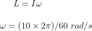 w = (10 × 27)/60 rad/s