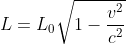 L = L_0 sqrt{1-rac{v^2}{c^2}}
