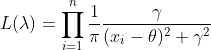 L(\lambda)=\prod_{i=1}^{n}\frac{1}{\pi}\frac{\gamma}{({x_i-\theta})^2+\gamma^2}