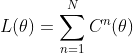 L(\theta)=\sum_{n=1}^{N}C^{n}(\theta)