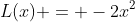 L(x) = -2x^{2}+200x-40x-1400