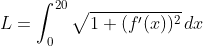 L=\int_{0}^{20}\sqrt{1+(f'(x))^2}\,dx