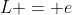 L = e+frac{[N-(n-1)mg]}{K}