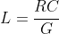 \therefore L=\frac{RC}{G}