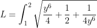 \dpi{120} L=\int_{1}^{2}\sqrt{\frac{y^{6}}{4}+\frac{1}{2}+\frac{1}{4y^{6}} }dy