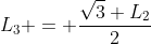 L_{3} = frac{sqrt{3} L_{2}}{2}