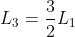 L_{3}=\frac{3}{2}L_{1}
