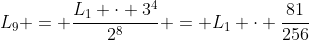 L_{9} = frac{L_{1} cdot 3^{4}}{2^{8}} = L_{1} cdot frac{81}{256}