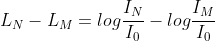 L_{N}-L_{M}=log\frac{I_{N}}{I_{0}}-log\frac{I_{M}}{I_{0}}