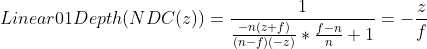 Linear01Depth(NDC(z))=\frac{1}{\frac{-n(z+f)}{(n-f)(-z)}*\frac{f-n}{n}+1}=-\frac{z}{f}