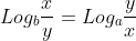 Log_{b}frac{x}{y}=Log_{a}frac{y}{x}